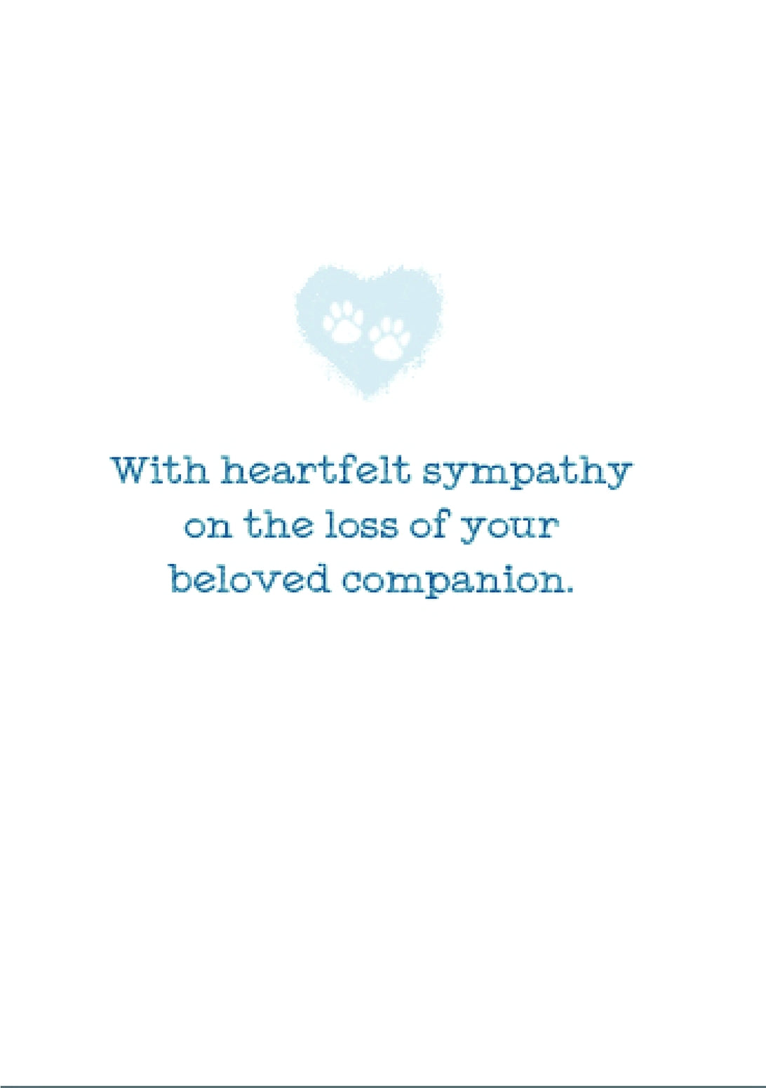 Dog Speak "When the Heart Has Felt Love" Sympathy Card