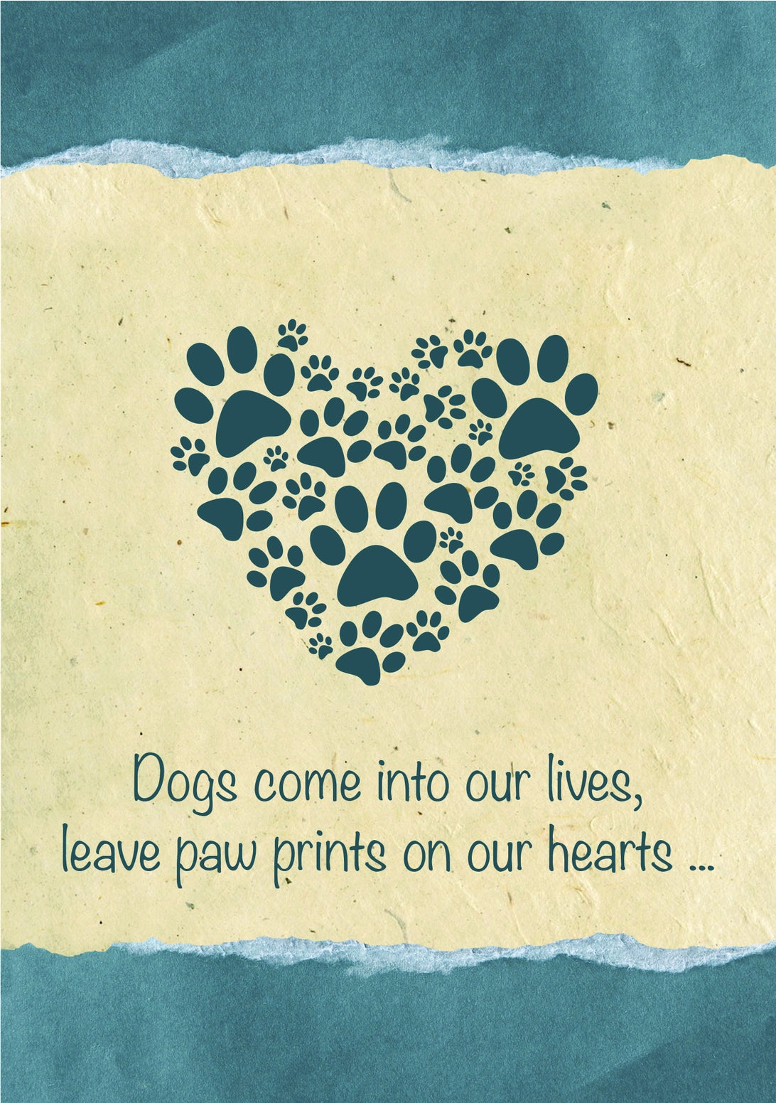 Dog Speak "Dogs Come Into Our Lives" Sympathy Card for Dog